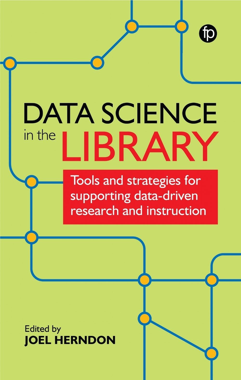 Data Science in the Library by Joel Herndon - ISBN: 9781783304592