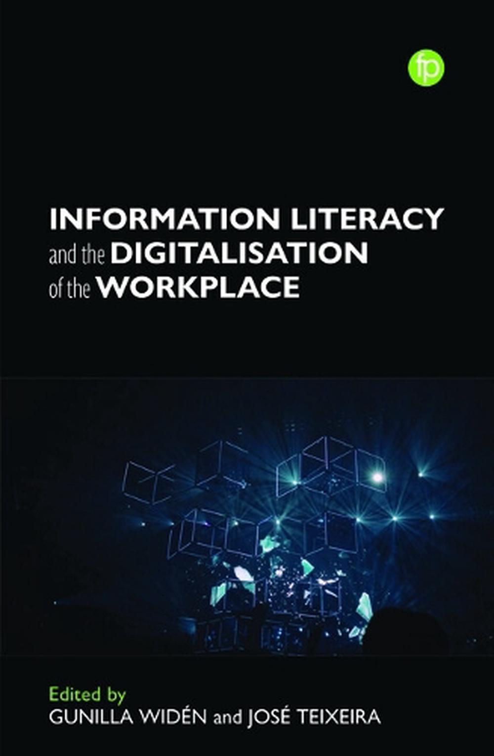 Information Literacy and the Digitalisation of the Workplace, 9781783305797