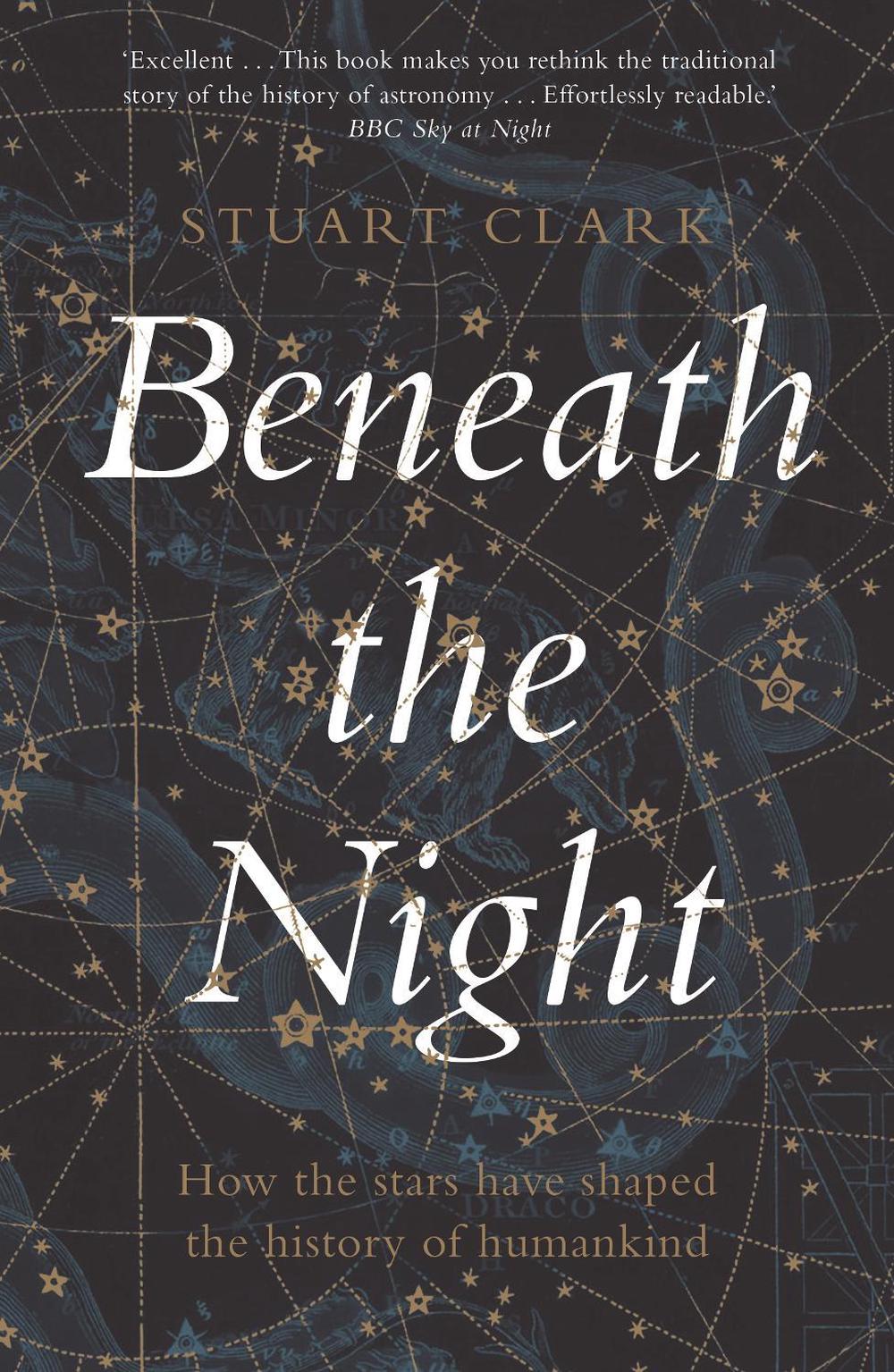 Beneath the Night by Stuart Clark - ISBN: 9781783351541