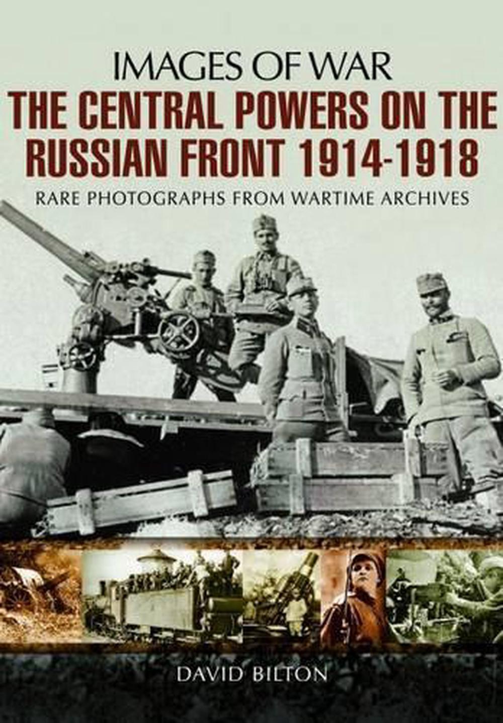 Central Powers of the Russian Front 1914-1918, 9781783400539