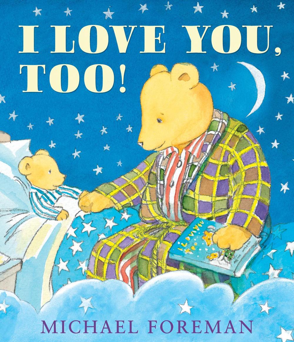 I Love You, Too! by Michael Foreman - ISBN: 9781783440436
