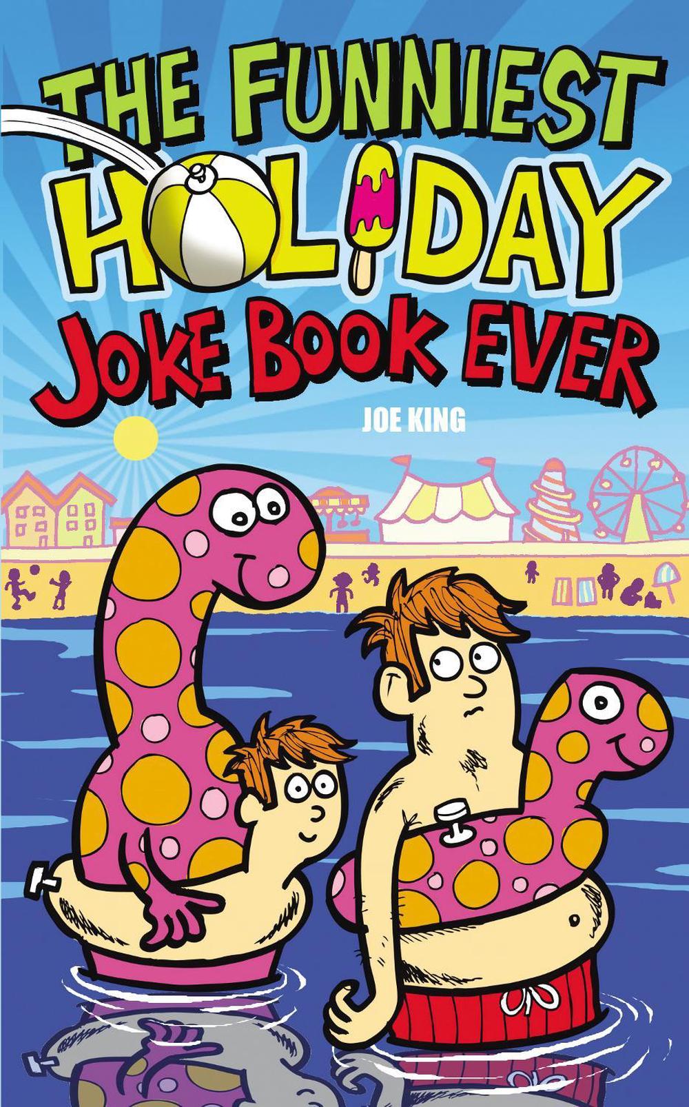 The Funniest Holiday Joke Book Ever by Joe King - ISBN: 9781783441099