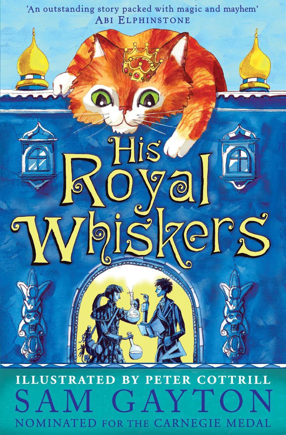 His Royal Whiskers by Sam Gayton - ISBN: 9781783443826
