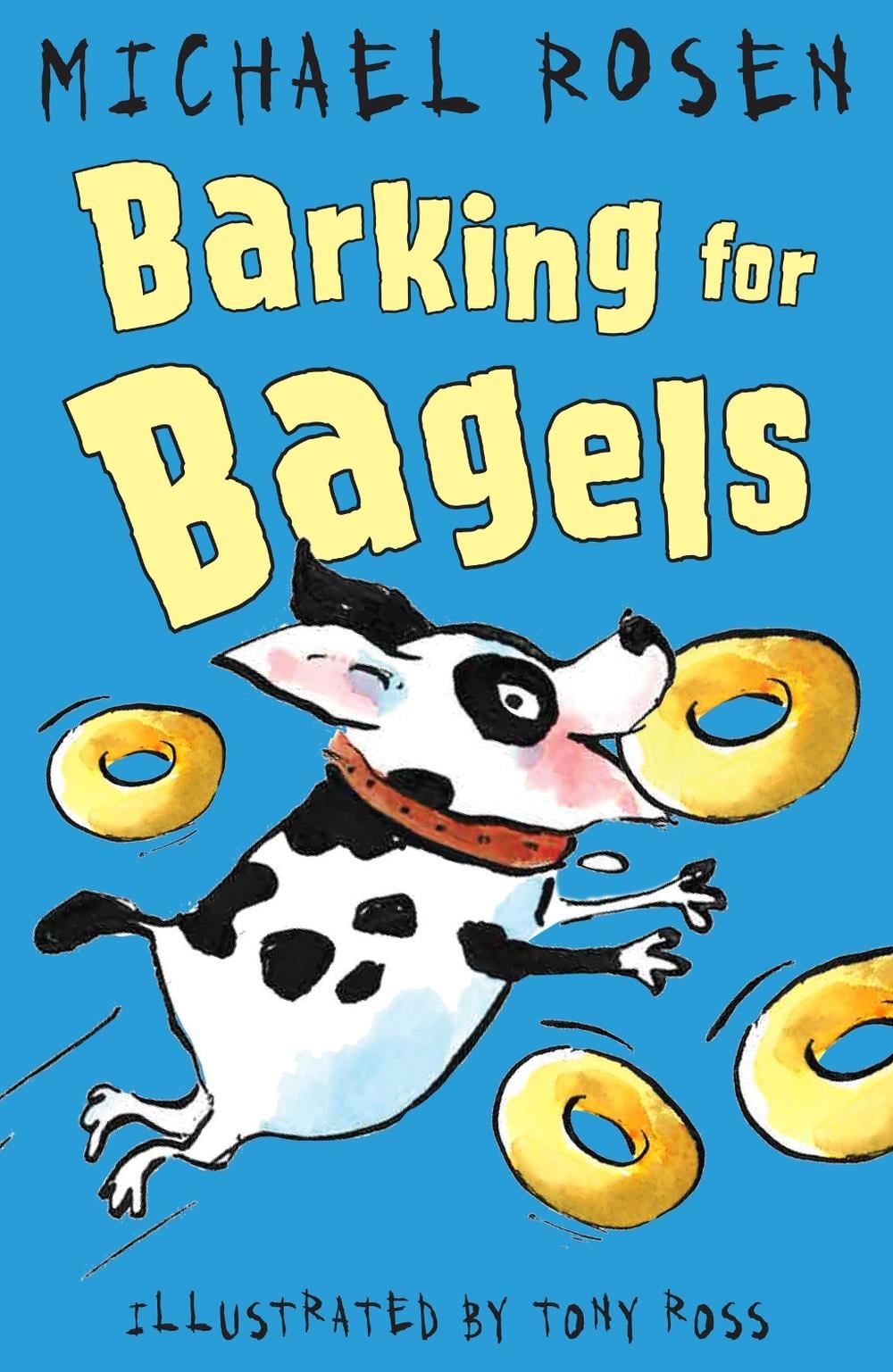 Barking for Bagels by Michael Rosen - ISBN: 9781783445059