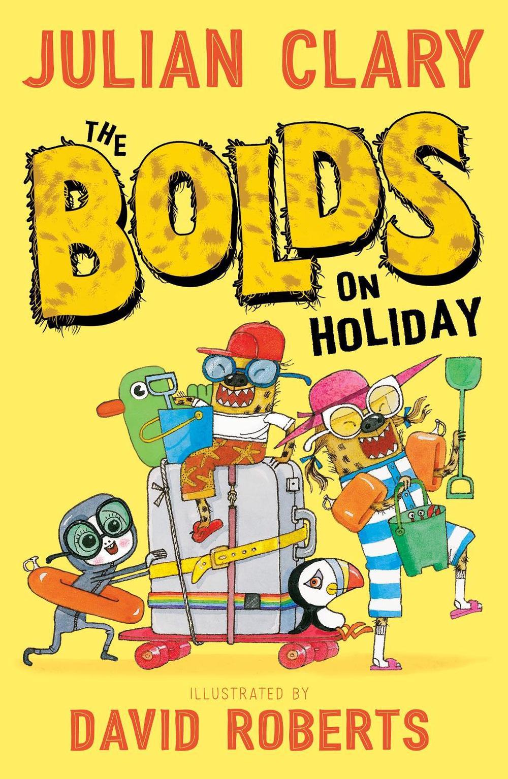 The Bolds on Holiday by Julian Clary - ISBN: 9781783445202
