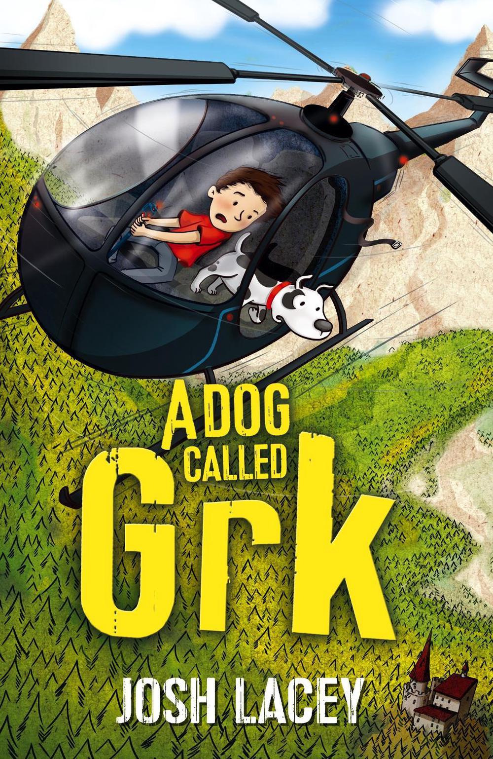 A Dog Called Grk by Josh Lacey - ISBN: 9781783446834