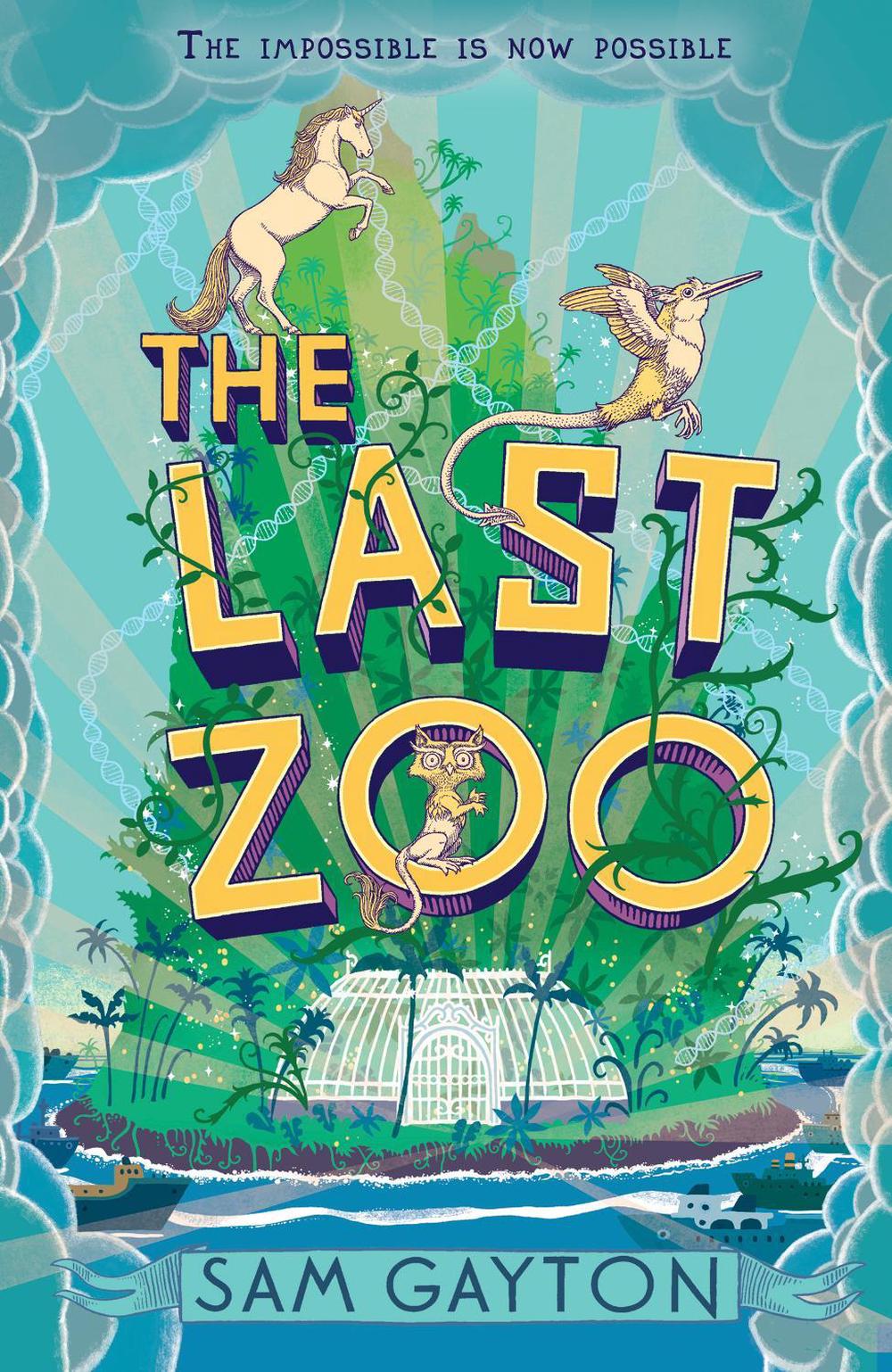 The Last Zoo by Sam Gayton - ISBN: 9781783447701