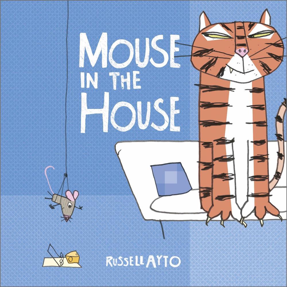 Mouse in the House by Russell Ayto - ISBN: 9781783448777