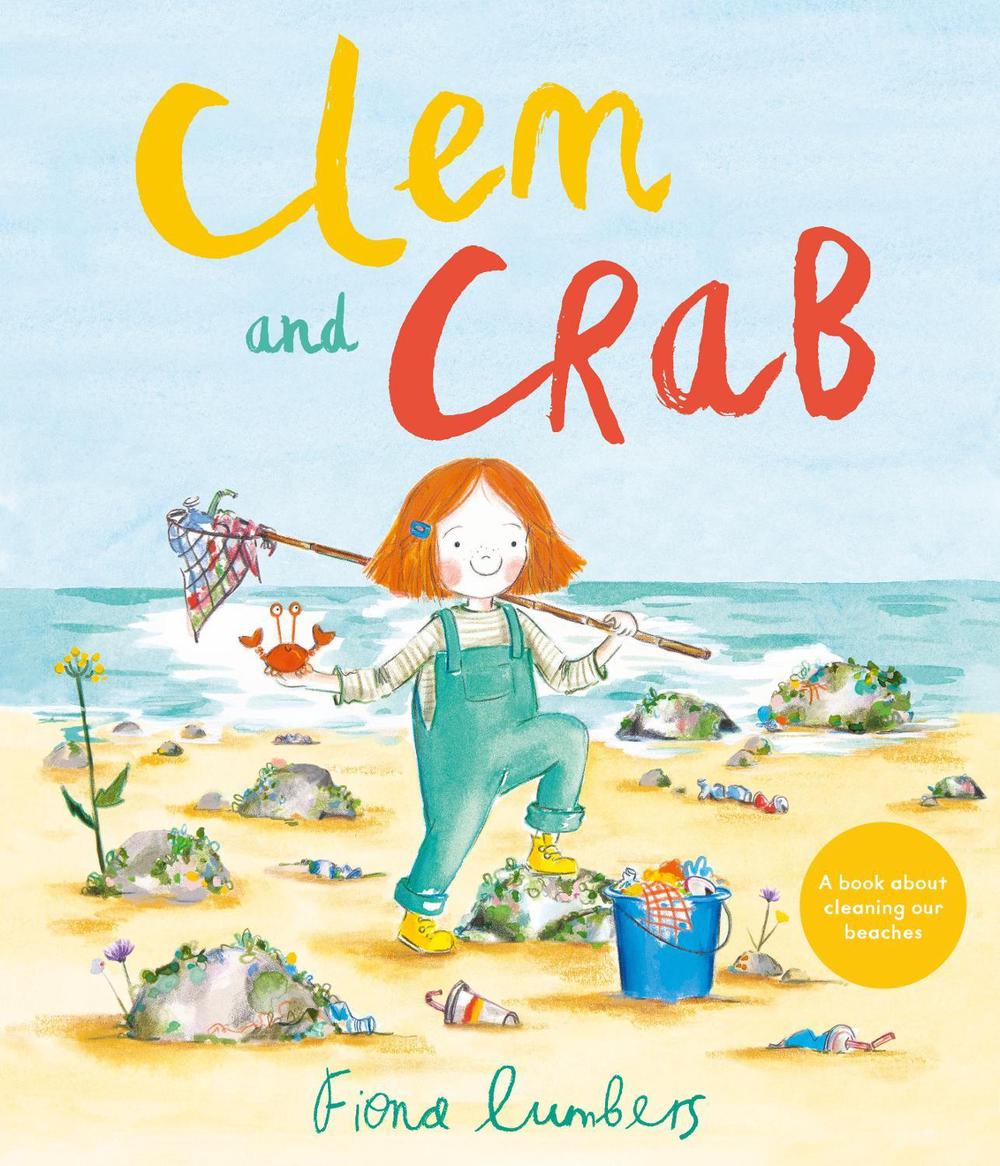 Clem and Crab by Fiona Lumbers - ISBN: 9781783449149