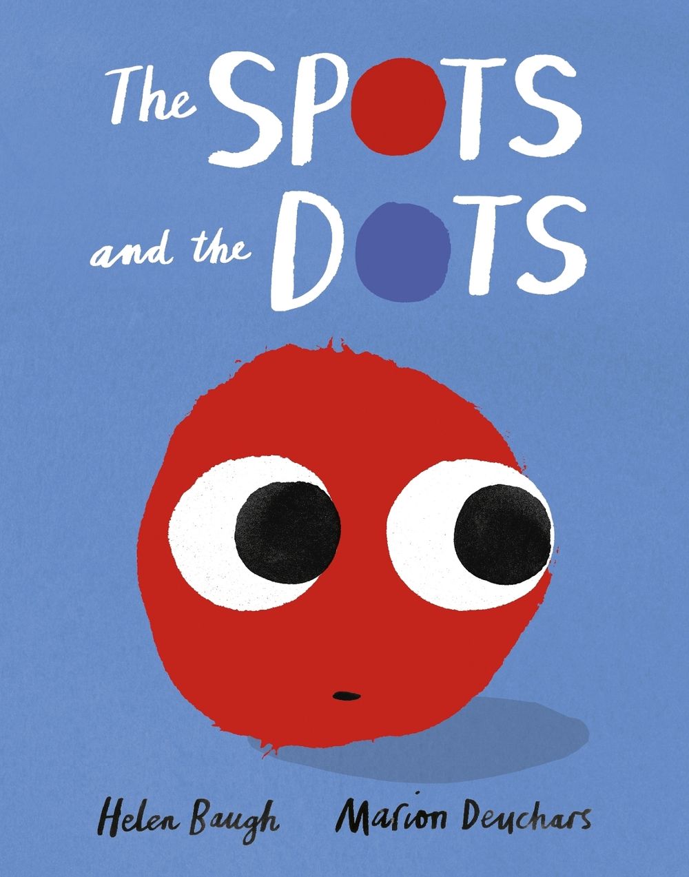 The Spots and the Dots by Helen Baugh - ISBN: 9781783449255