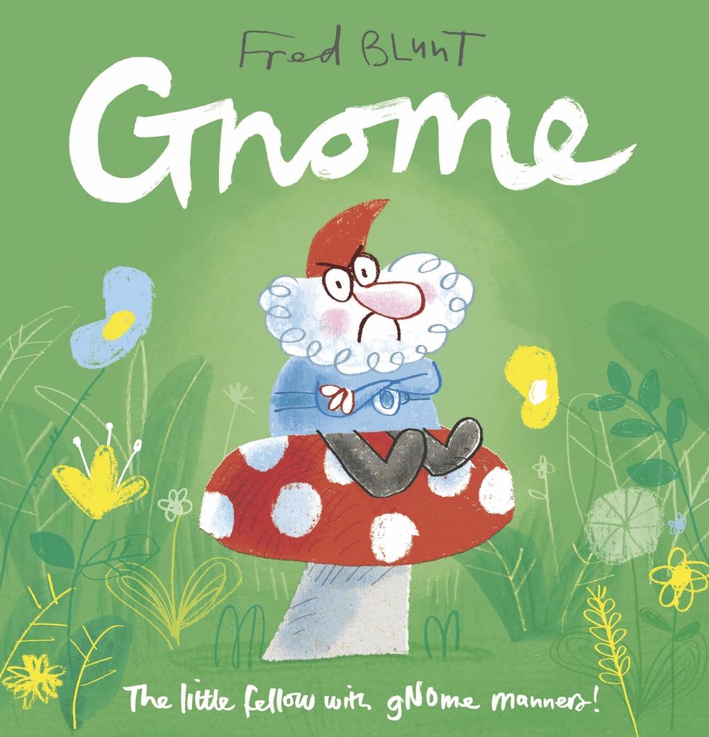 Gnome by Fred Blunt - ISBN: 9781783449347