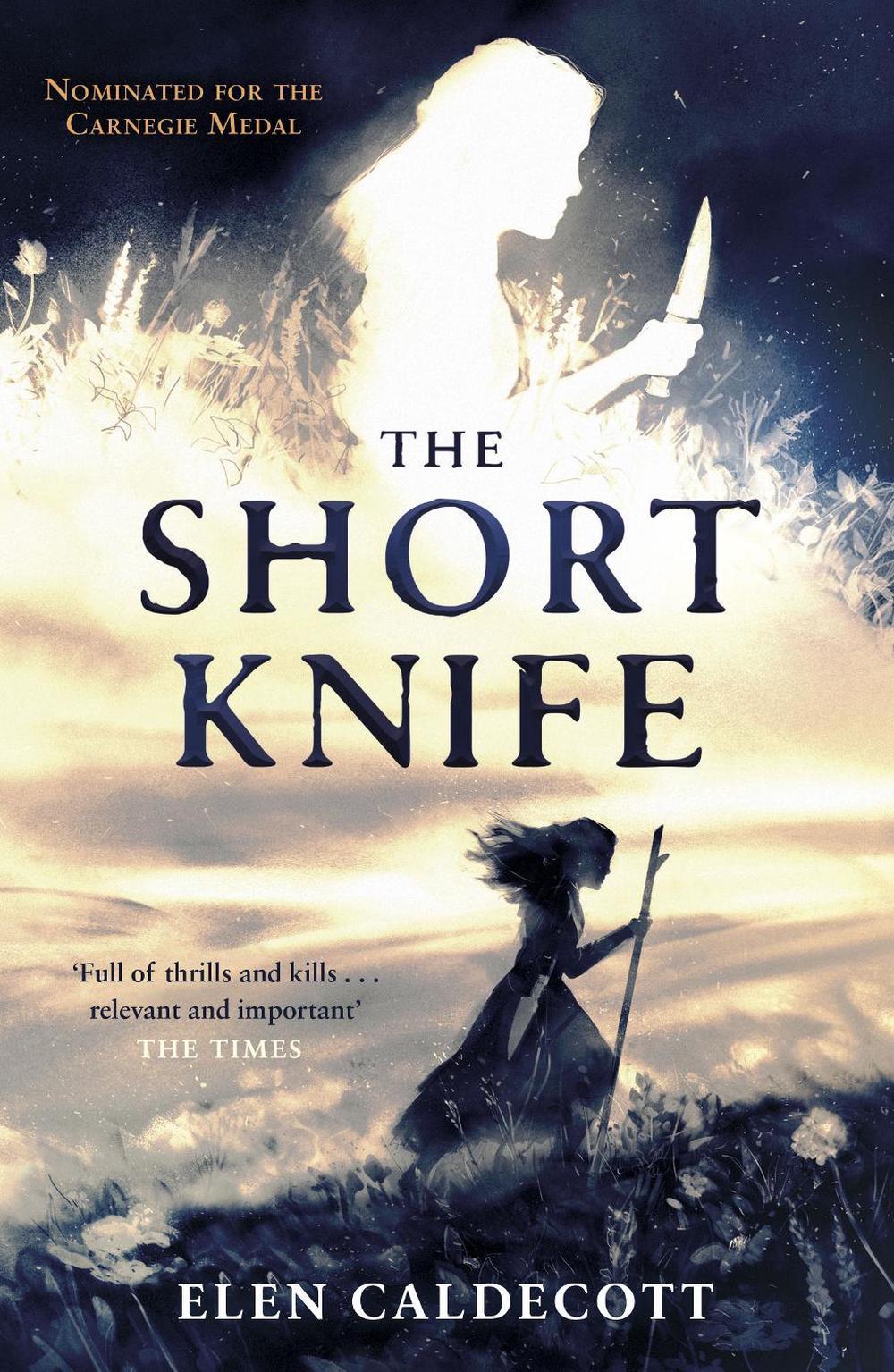 The Short Knife by Elen Caldecott - ISBN: 9781783449781