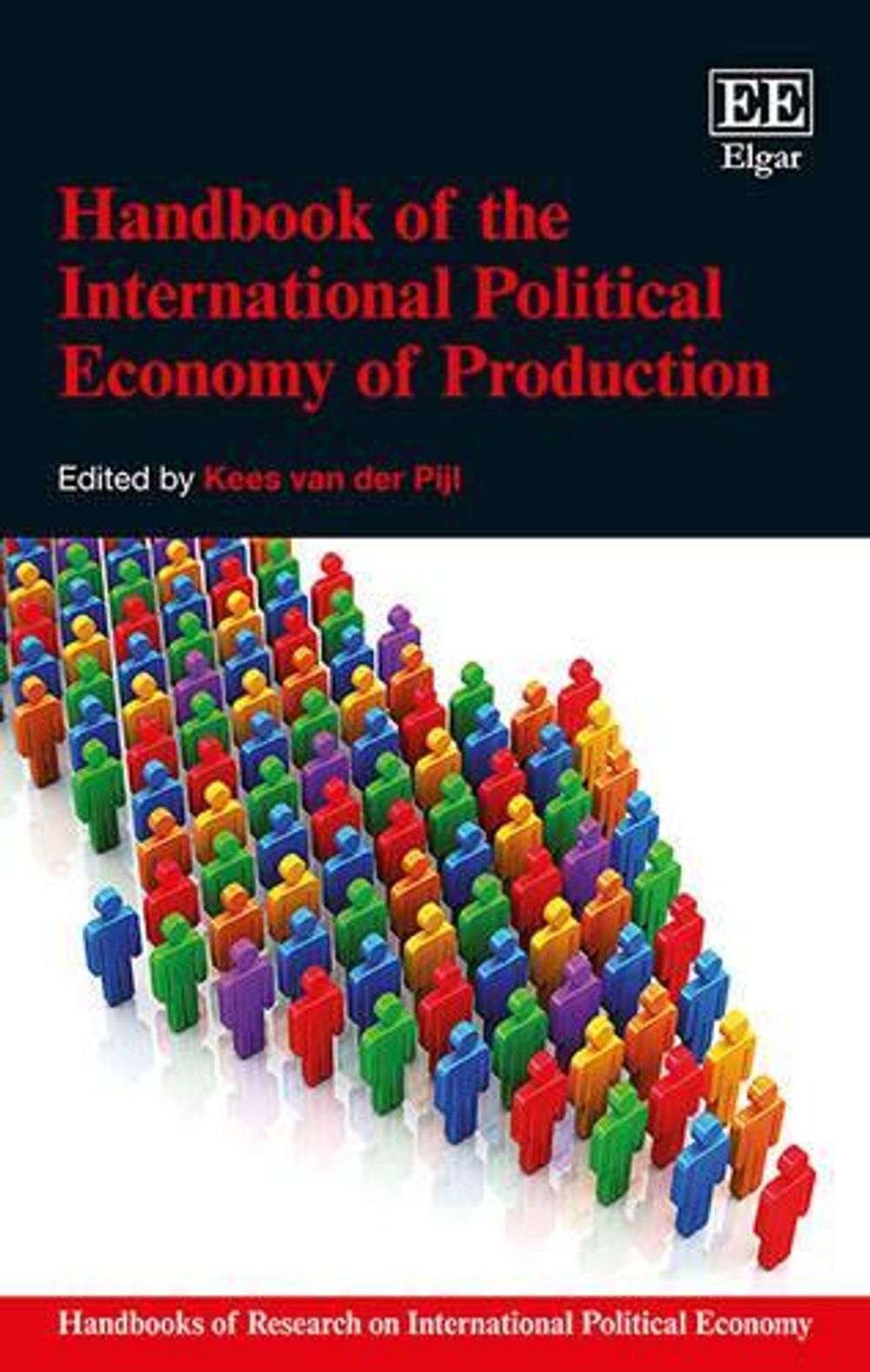 Handbook of the International Political Economy of Production by Kees ...