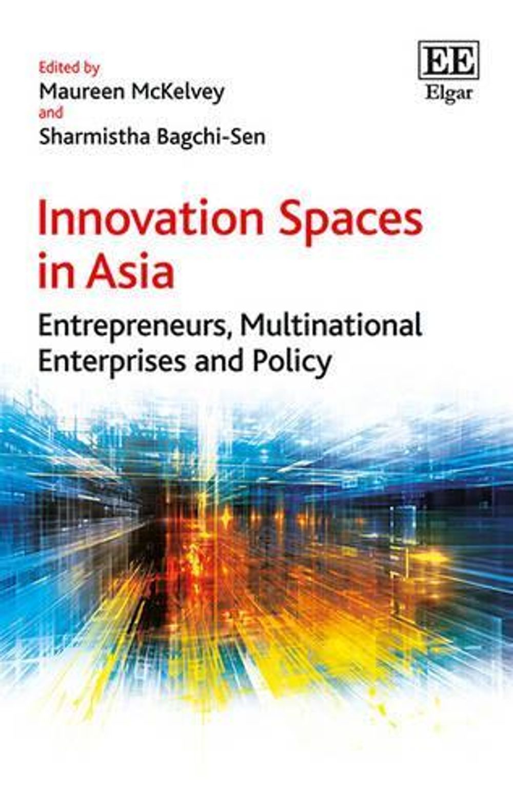 Innovation Spaces in Asia by Maureen McKelvey - ISBN: 9781783475674
