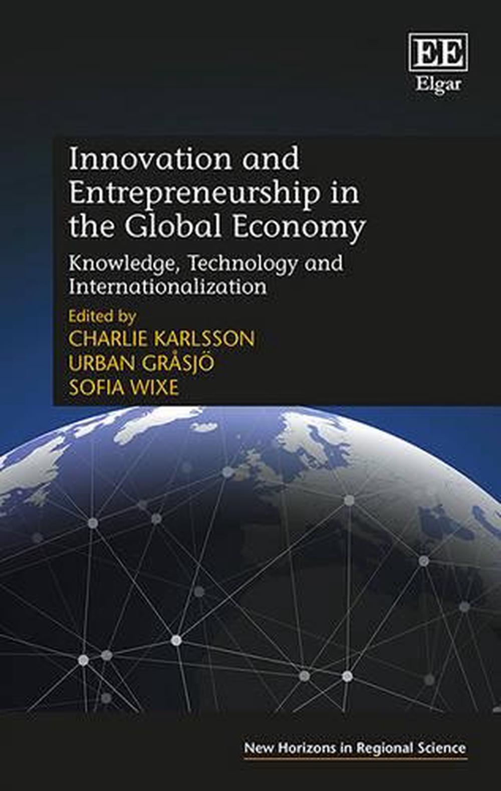 Innovation and Entrepreneurship in the Global Economy, 9781783477319