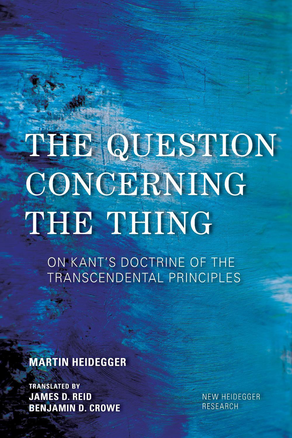 The Question Concerning the Thing by Martin Heidegger - ISBN: 9781783484638