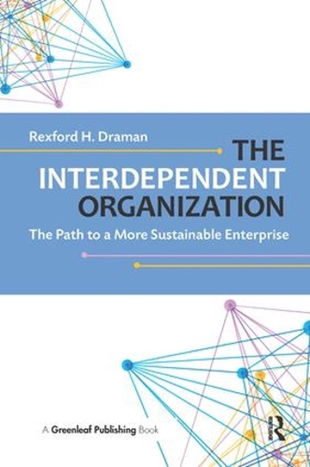 The Interdependent Organization, 9781783532919