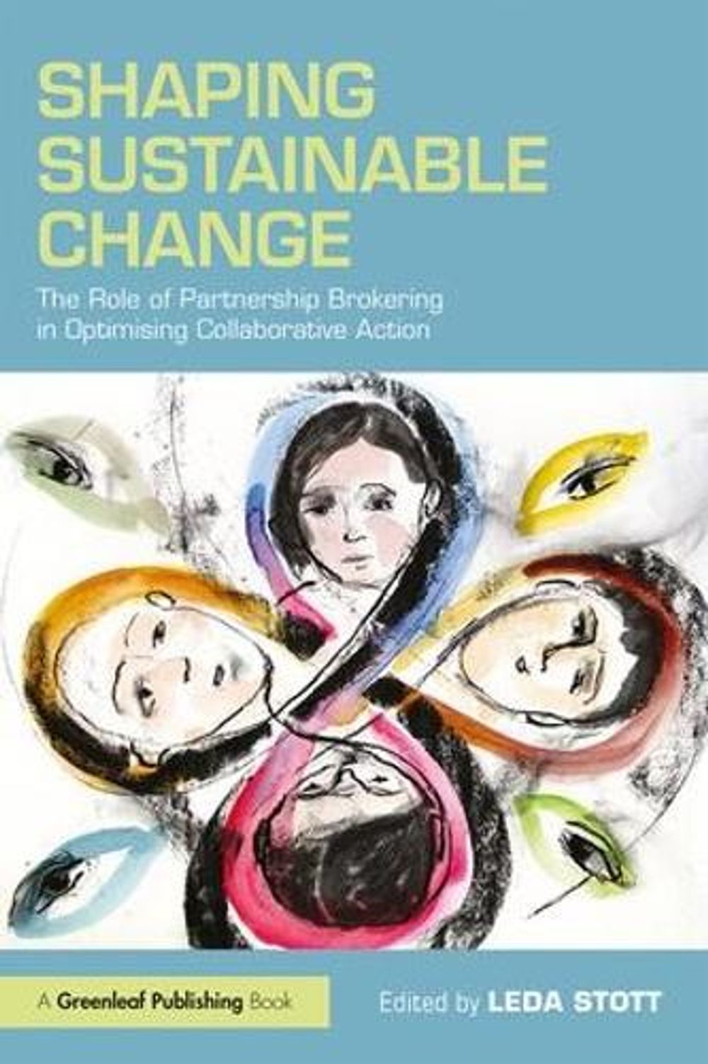 Shaping Sustainable Change by Leda Stott - ISBN: 9781783537365