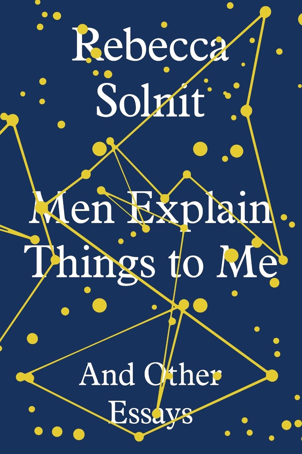 Men Explain Things to Me by Rebecca Solnit - ISBN: 9781783780792