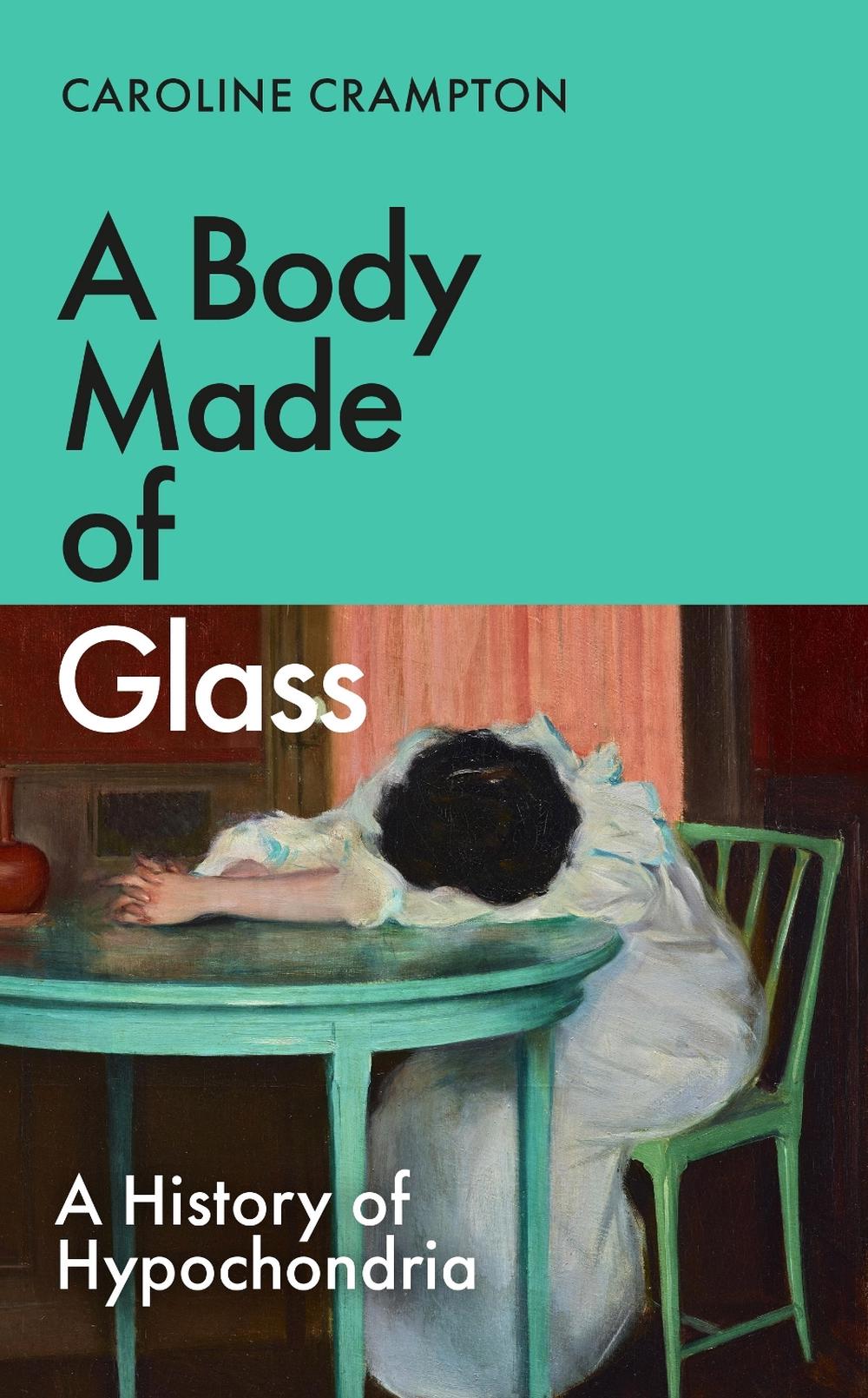 A Body Made of Glass, 9781783789054