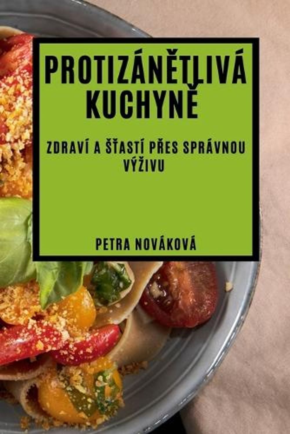Protizánětlivá kuchyně by Petra Nováková - ISBN: 9781783815319