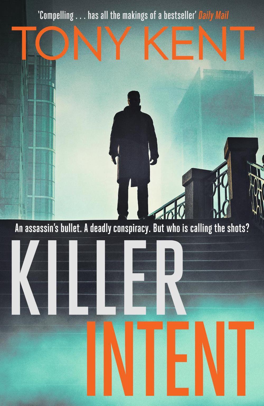 Killer Intent by Tony Kent - ISBN: 9781783963829