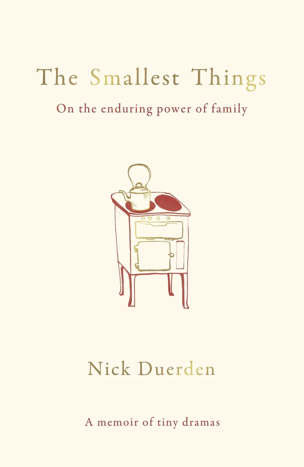The Smallest Things by Nick Duerden - ISBN: 9781783964154