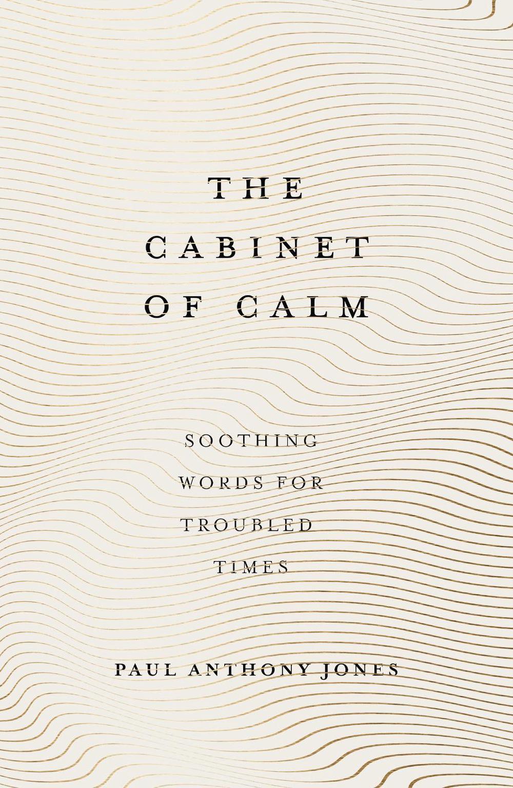 The Cabinet of Calm by Paul Anthony Jones - ISBN: 9781783964703