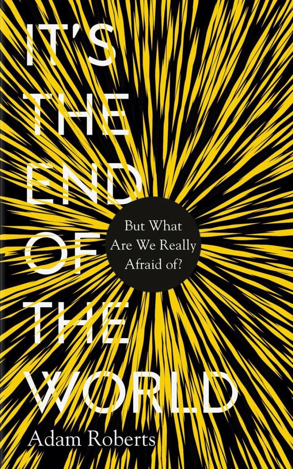 It's the End of the World by Adam Roberts - ISBN: 9781783964741