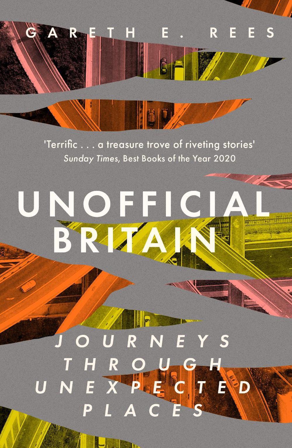 Unofficial Britain by Gareth E. Rees - ISBN: 9781783965960