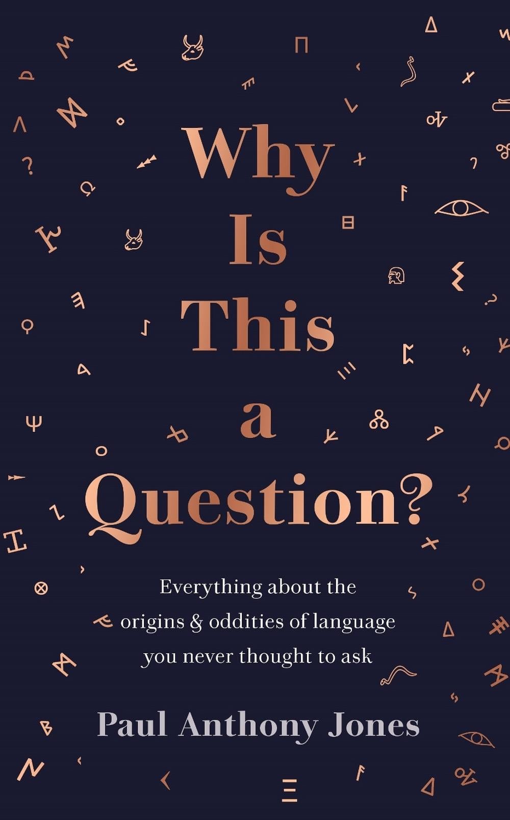 Why Is This a Question? by Paul Anthony Jones - ISBN: 9781783966646
