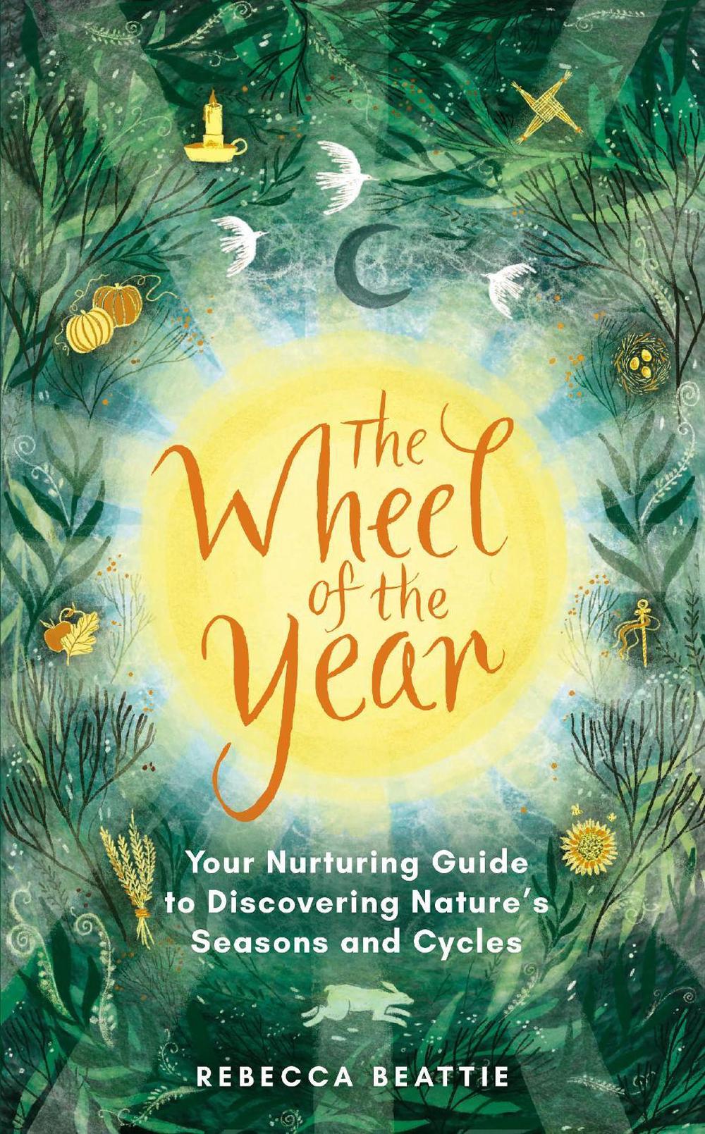 The Wheel of the Year by Rebecca Beattie - ISBN: 9781783966790