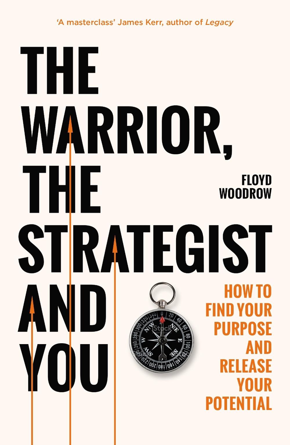 The Warrior, Strategist and You by Floyd Woodrow - ISBN: 9781783966837