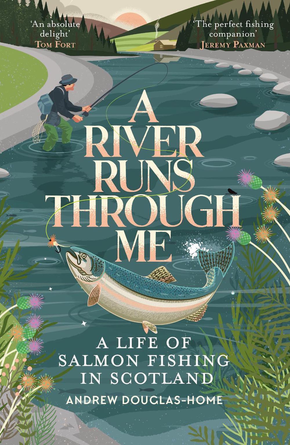 A River Runs Through Me by Andrew Douglas-Home - ISBN: 9781783967018