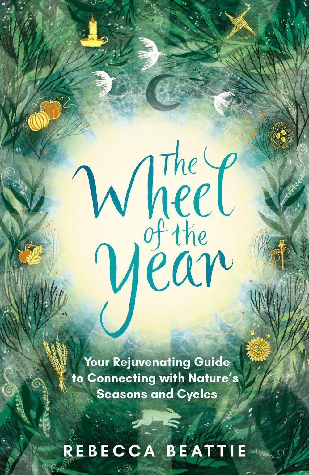 The Wheel of the Year by Rebecca Beattie - ISBN: 9781783967131
