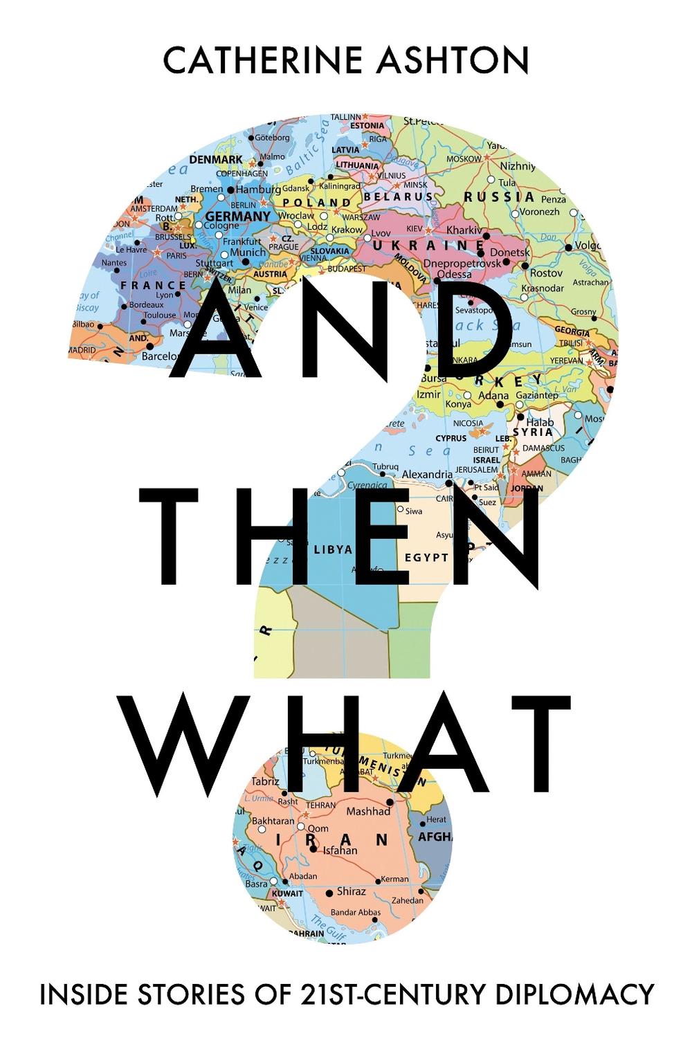 And Then What? by Catherine Ashton - ISBN: 9781783967346