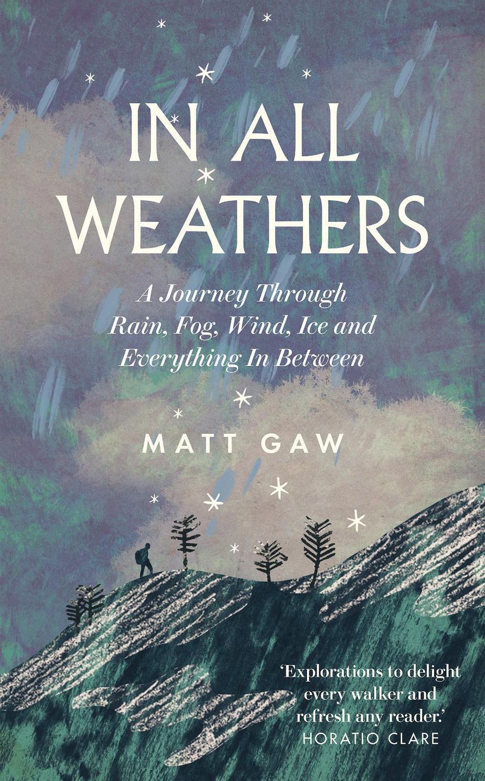 In All Weathers by Matt Gaw - ISBN: 9781783967735