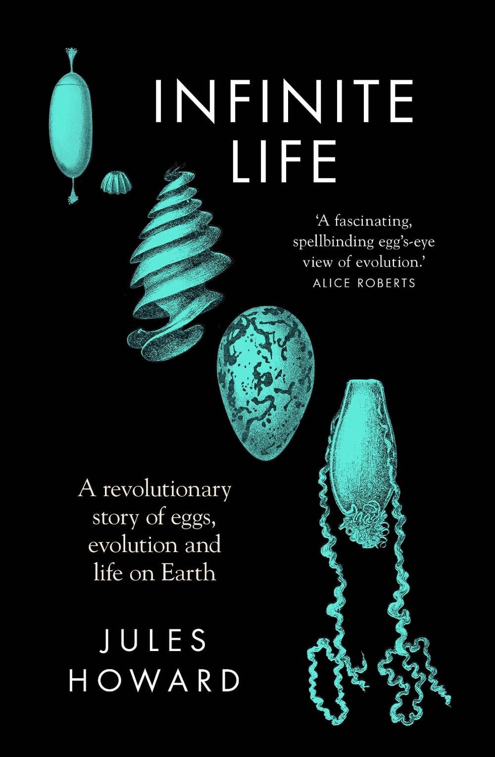 Infinite Life by Jules Howard - ISBN: 9781783967773