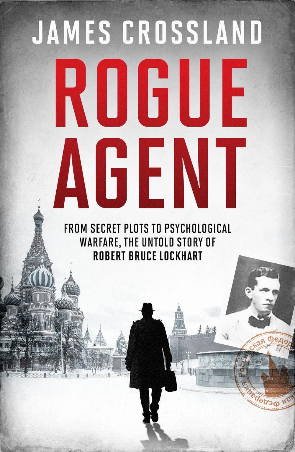 Rogue Agent by James Crossland - ISBN: 9781783968046