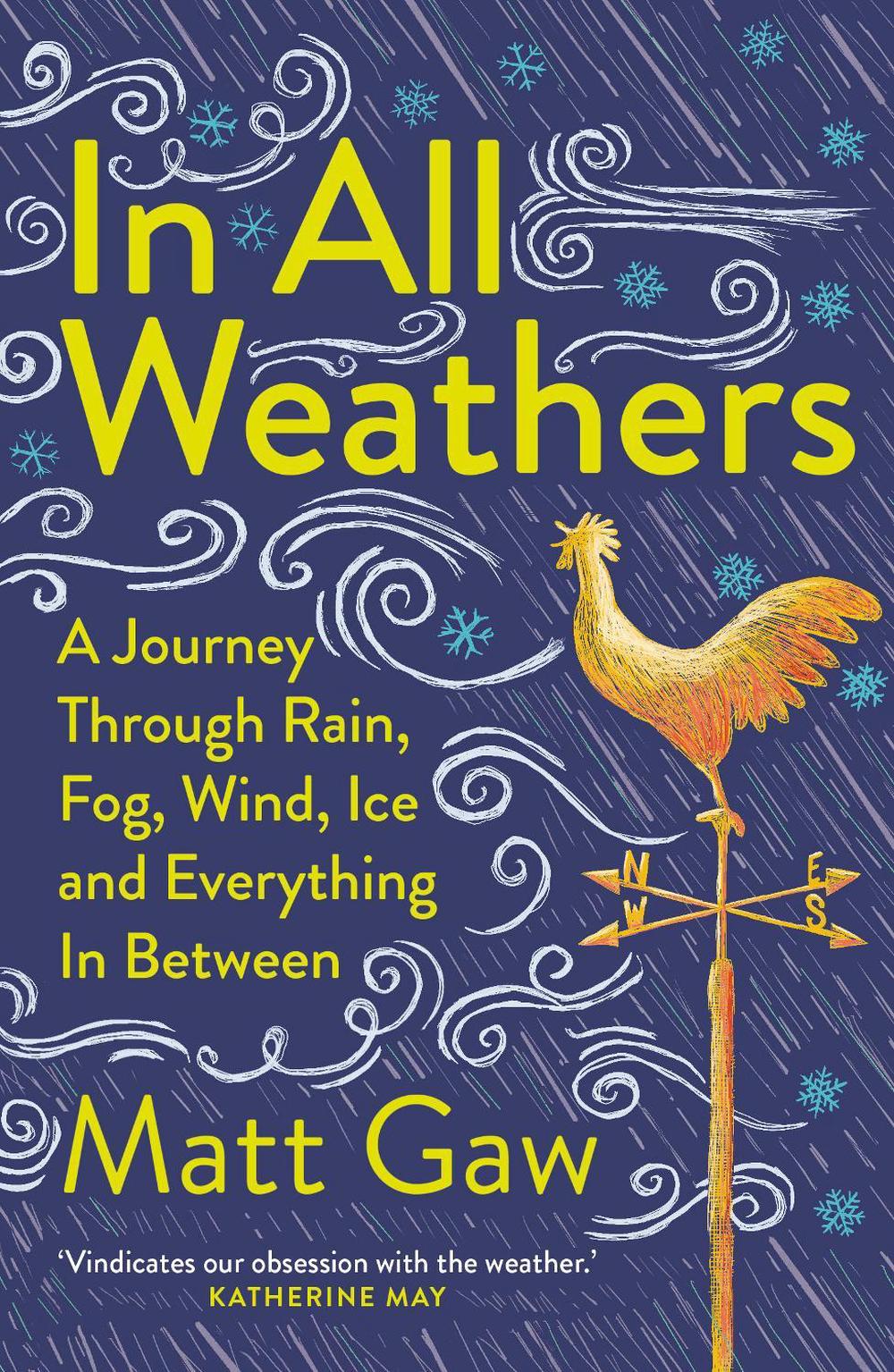 In All Weathers by Matt Gaw - ISBN: 9781783968497
