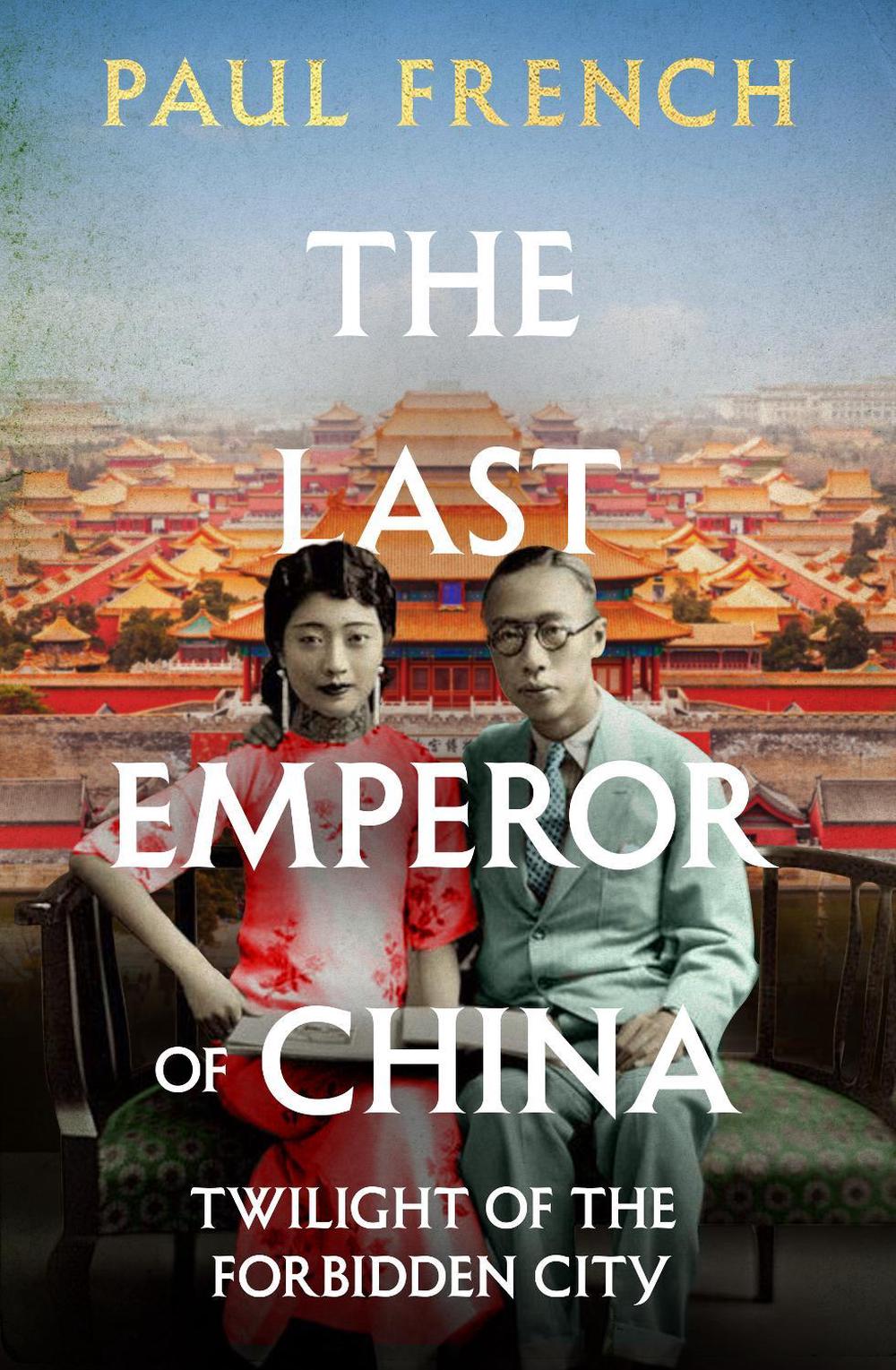 The Last Emperor of China by Paul French - ISBN: 9781783968626