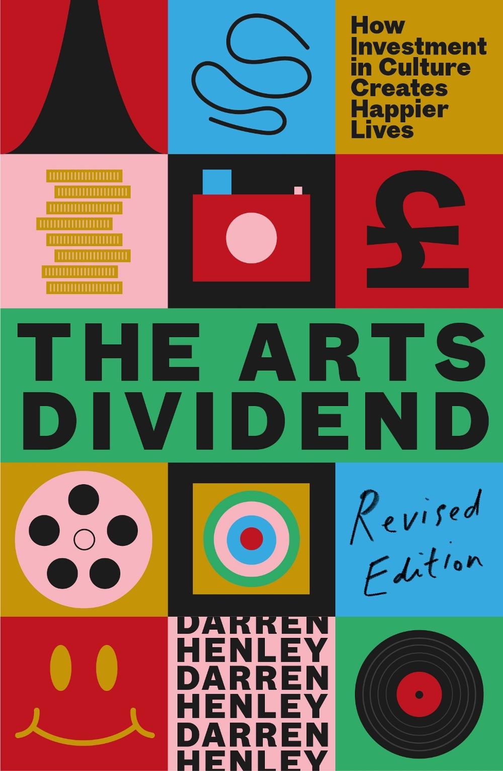 The Arts Dividend by Darren Henley - ISBN: 9781783968831