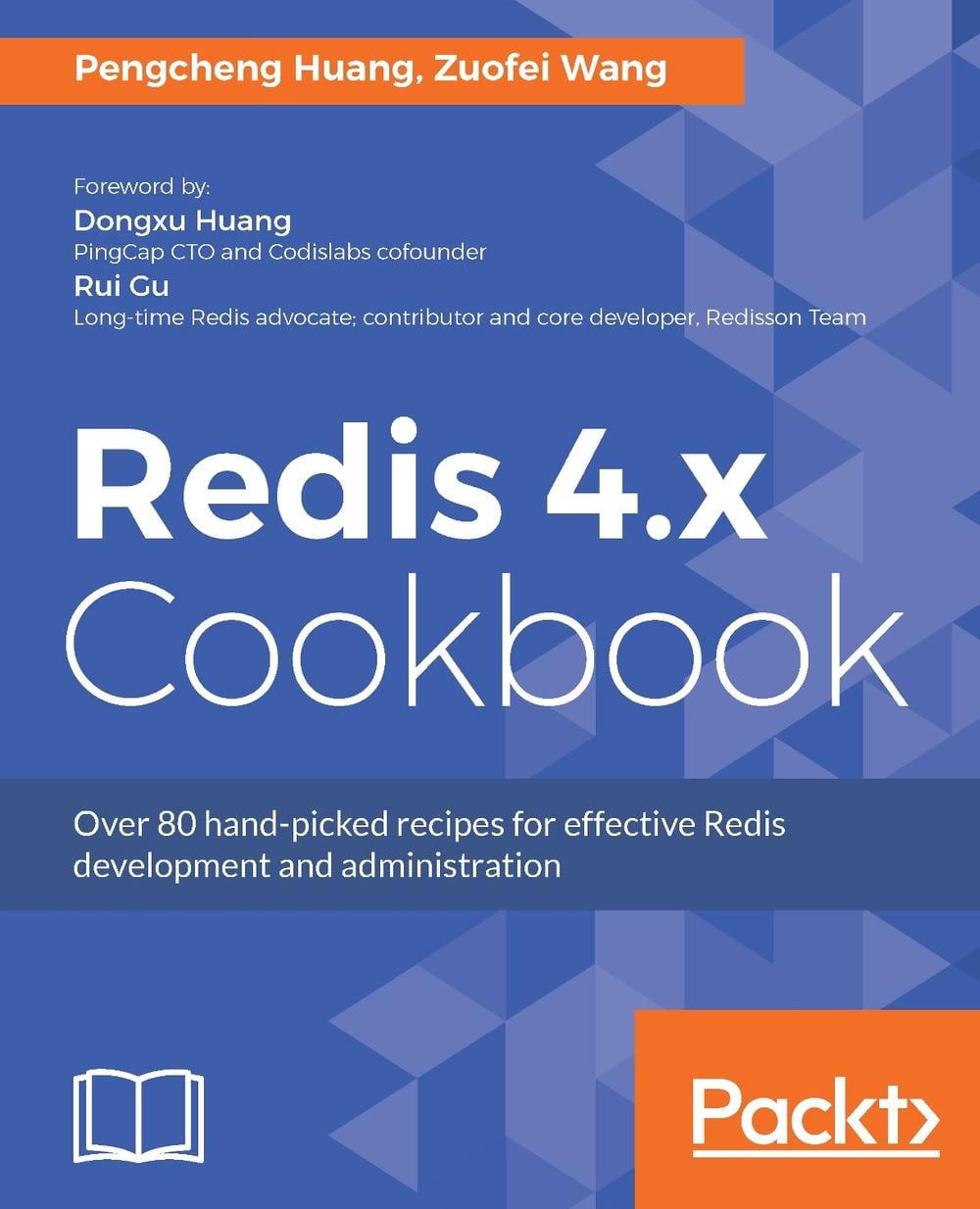 Redis 4.x Cookbook by Pengcheng Huang - ISBN: 9781783988167