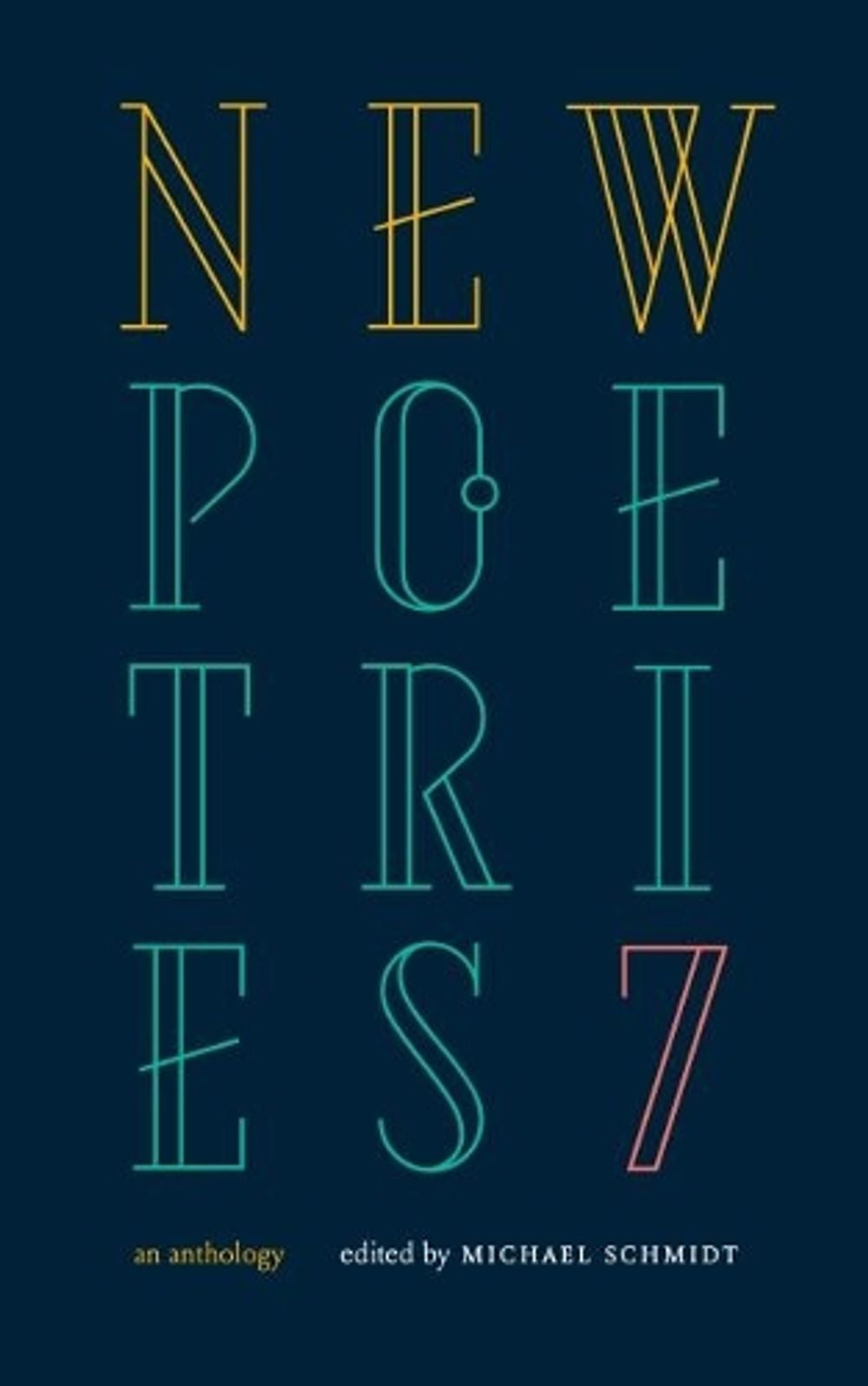 New Poetries VII by Michael Schmidt - ISBN: 9781784105587