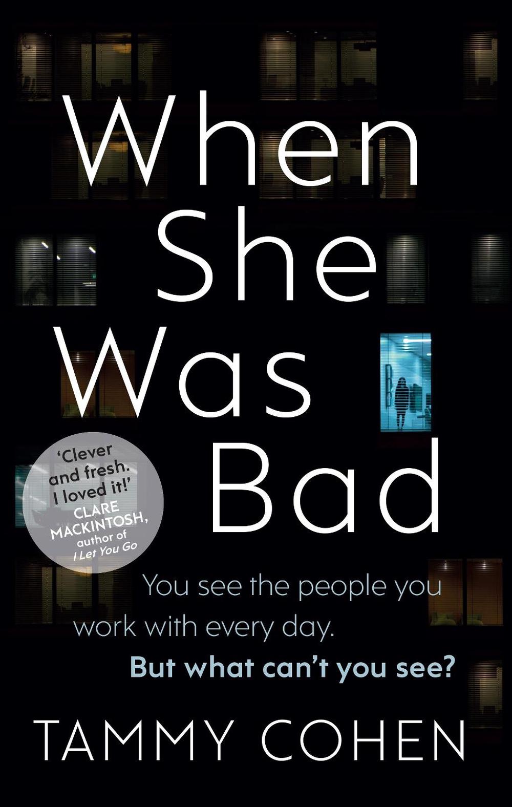 When She Was Bad by Tammy Cohen - ISBN: 9781784160197