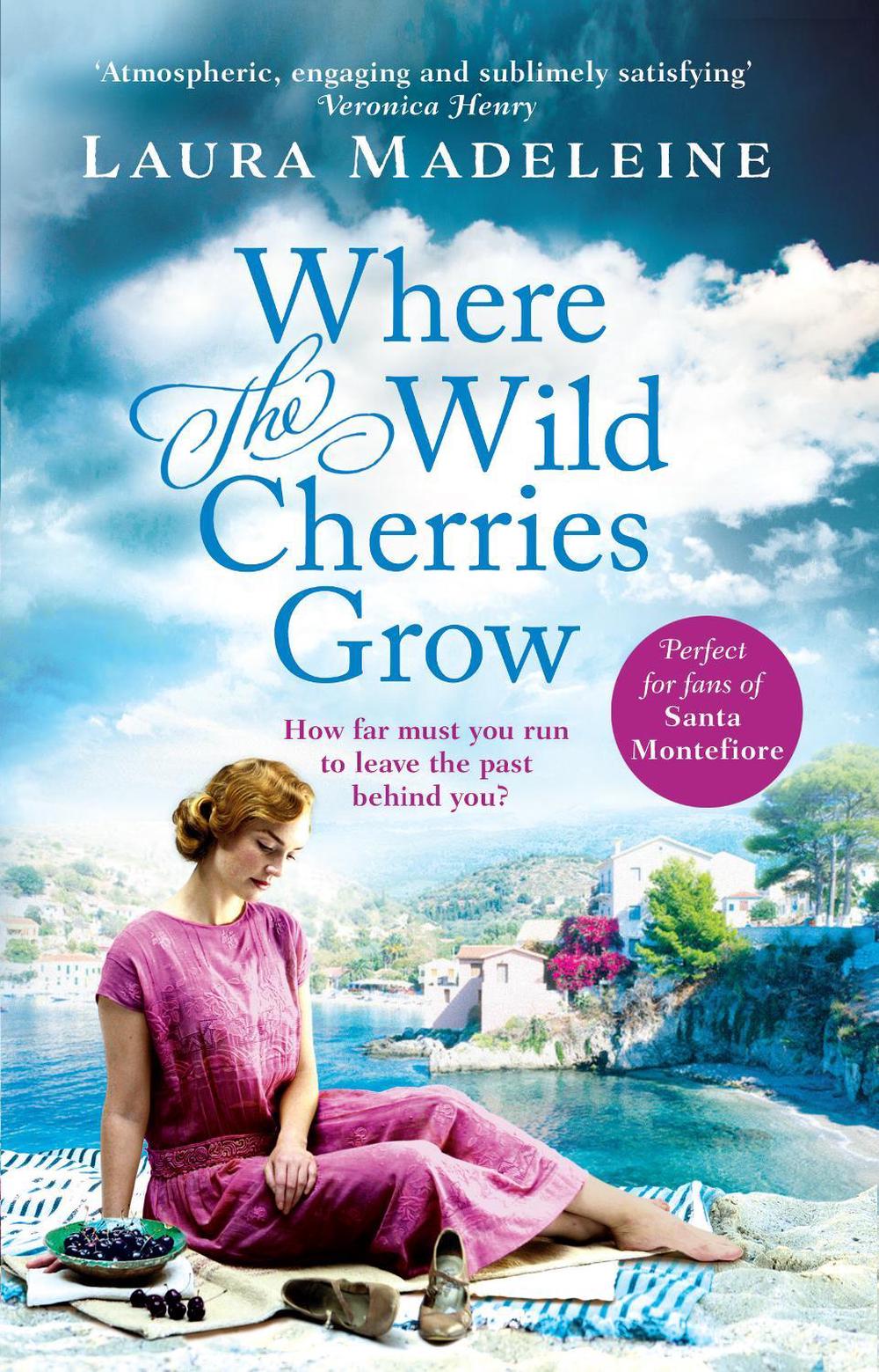Where The Wild Cherries Grow by Laura Madeleine - ISBN: 9781784160739