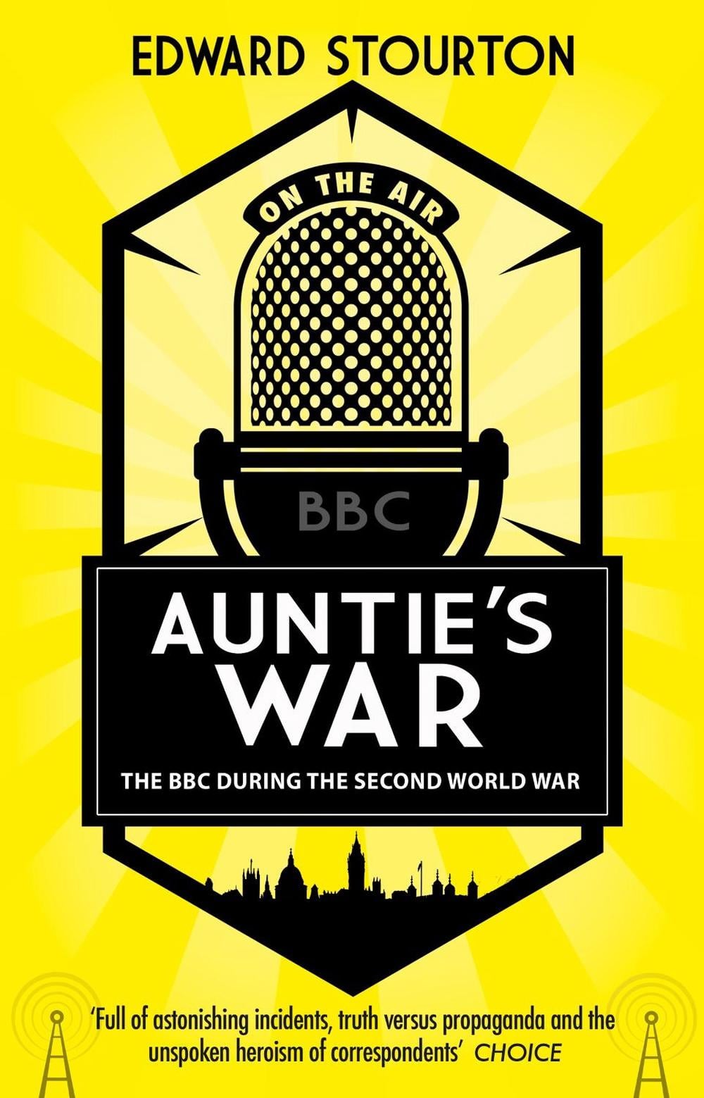 Auntie's War by Edward Stourton - ISBN: 9781784160791