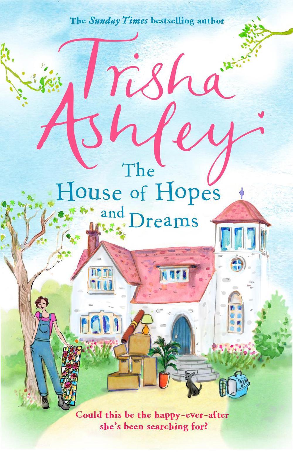 The House of Hopes and Dreams by Trisha Ashley - ISBN: 9781784160920