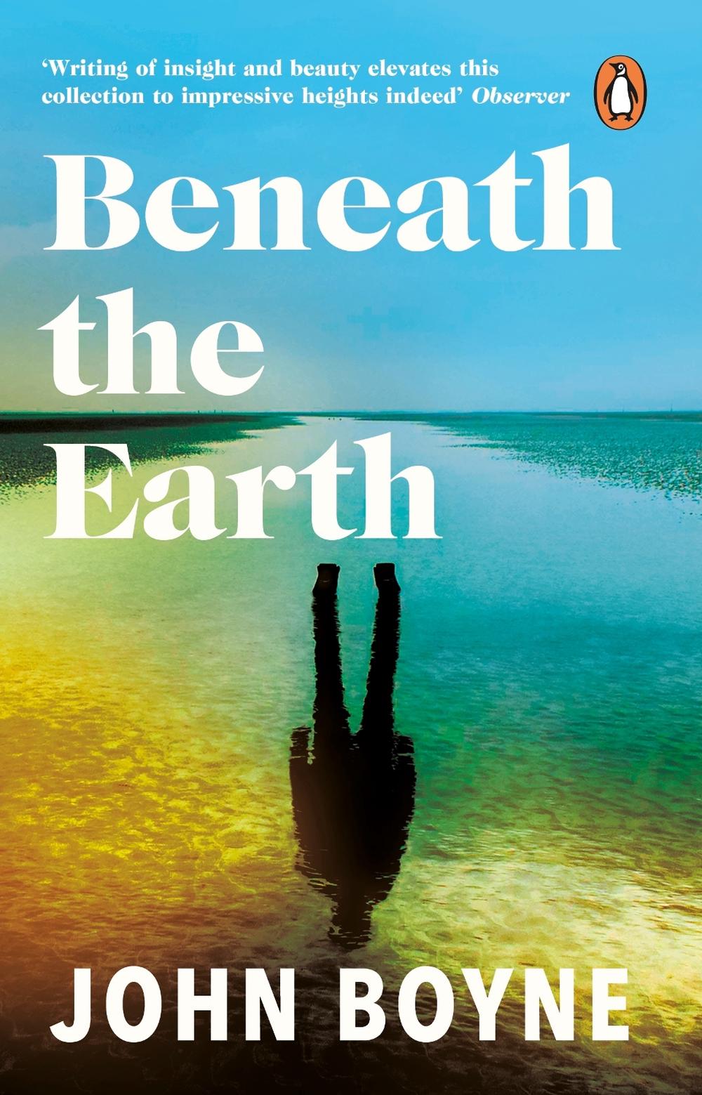 Beneath the Earth by John Boyne - ISBN: 9781784160999