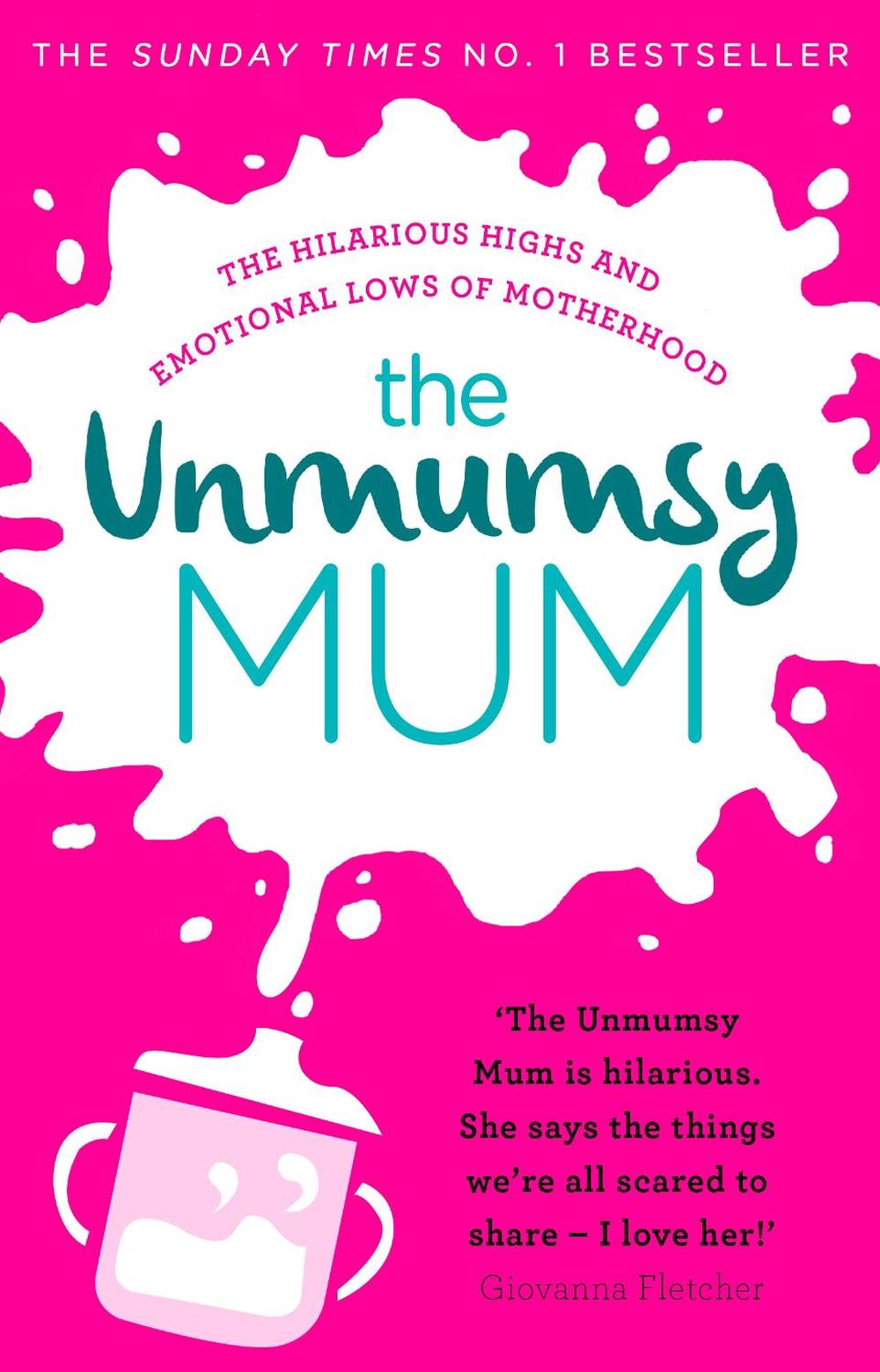 The Unmumsy Mum by The Unmumsy Mum - ISBN: 9781784161224
